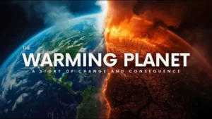 The Warming Planet: A Wake Up Call Nobody Missed